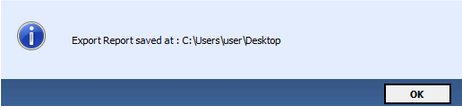 Click OK after saving the Export Report.
			 